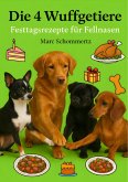 Die 4 Wuffgetiere - Festtagsrezepte für Fellnasen (eBook, ePUB)