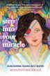 Step Into Your Miracle: Transforming... - Bild 1