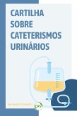 Cartilha sobre cateterismos urinários (eBook, ePUB) Cartilha sobre cateterismos urinários (eBook, ePUB)