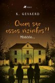 Quem são esses Vizinhos!? Mistério... (eBook, ePUB)