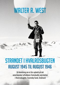 Strandet i Hvalrosbugten, august 1945 til august 1946 (eBook, ePUB) Strandet i Hvalrosbugten, august 1945 til august 1946 (eBook, ePUB)