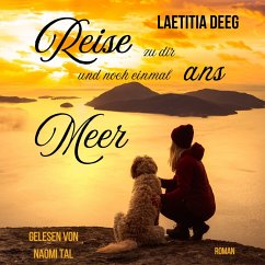 Reise zu dir und noch einmal ans Meer (MP3-Download) - DEEG, LAETITIA