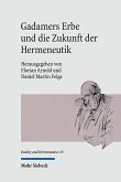 Gadamers Erbe und die Zukunft der Hermeneutik (eBook, PDF)