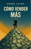 Cómo Vender Más (Preparation for Success, #1) (eBook, ePUB) Cómo Vender Más (Preparation for Success, #1) (eBook, ePUB)