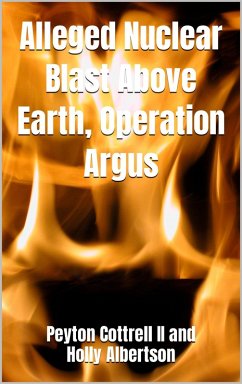 Cover Alleged Nuclear Blast Above Earth, Operation Argus (eBook, ePUB)