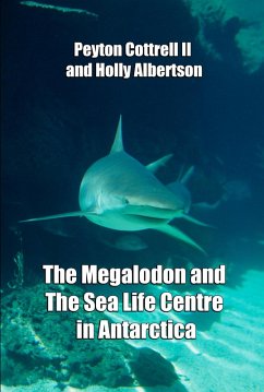 Cover The Megalodon and The Sea Life Centre in Antarctica (eBook, ePUB)