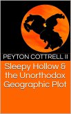 Sleepy Hollow & the Unorthodox Geographic Plot (eBook, ePUB)