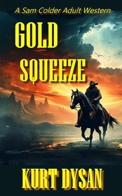 Cover Gold Squeeze (Sam Colder: Bounty Hunter, #14) (eBook, ePUB)