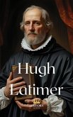 Hugh Latimer (Protestant Reformers, #7) (eBook, ePUB) Hugh Latimer (Protestant Reformers, #7) (eBook, ePUB)