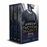 Arrow Tactical Series Books 7 through 9 (Arrow Tactical Security) (eBook, ePUB) Arrow Tactical Series Books 7 through 9 (Arrow Tactical Security) (eBook, ePUB)