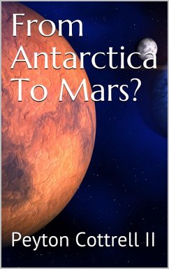 From Antarctica To Mars? (Under the Ice in Antarctica, #5) (eBook, ePUB) Cover From Antarctica To Mars? (Under the Ice in Antarctica, #5) (eBook, ePUB)
