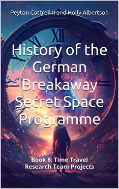 Cover Time Travel Research Team Projects (History of the German Breakaway Secret Space Programme, #8) (eBook, ePUB)