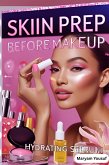 Skin care before MAke up for All skin types (1, #1) (eBook, ePUB) Skin care before MAke up for All skin types (1, #1) (eBook, ePUB)