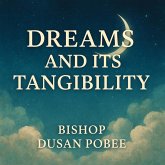 Dreams And It's Tangibility (eBook, ePUB) Dreams And It's Tangibility (eBook, ePUB)