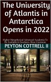 The University of Atlantis in Antarctica Opens in 2022 (Under the Ice in Antarctica, #8) (eBook, ePUB)