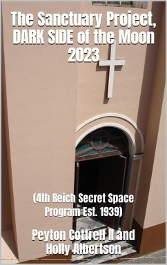 The Sanctuary Project, DARK SIDE of the Moon 2023 (Under the Ice in Antarctica, #14) (eBook, ePUB) - Cottrell, Peyton; Albertson, Holly