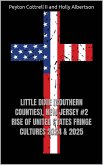 Little Dixie (Southern Counties), New Jersey #2 Rise of United States Fringe Cultures 2024 & 2025 (eBook, ePUB)