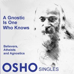 A Gnostic Is One Who Knows (MP3-Download) - Osho