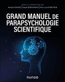 Grand manuel de parapsychologie scientifique (eBook, ePUB) Grand manuel de parapsychologie scientifique (eBook, ePUB)