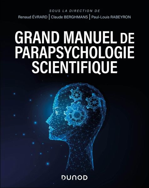 Grand manuel de parapsychologie scientifique (eBook, ePUB) Grand manuel de parapsychologie scientifique (eBook, ePUB)