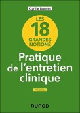 Les 18 grandes notions de la pratique de l'entretien clinique - 4e éd. (eBook, ePUB) Les 18 grandes notions de la pratique de l'entretien clinique - 4e éd. (eBook, ePUB)