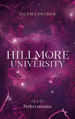 Hillmore University - tome 1 - Perfect enemies (eBook, ePUB) - Decker, Eilema