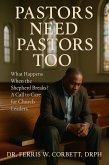 Pastors Need Pastors Too (eBook, ePUB) Pastors Need Pastors Too (eBook, ePUB)