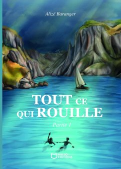 Cover Tout ce qui rouille - Partie 1 (eBook, ePUB)