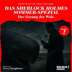 Der Gesang der Wale (Das Sherlock Holmes Sommer-Spezial, Folge 2) (MP3-Download) - Doyle, Sir Arthur Conan; Fraser, Charles