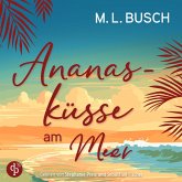 Ananasküsse am Meer Grumpy x Sunshine Liebesroman Hörbuch (MP3-Download) Ananasküsse am Meer Grumpy x Sunshine Liebesroman Hörbuch (MP3-Download)
