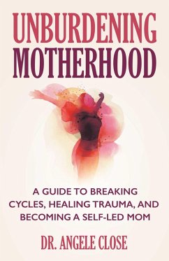 Cover Unburdening Motherhood (eBook, ePUB)