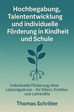 Cover Hochbegabung, Talententwicklung und individuelle Förderung in Kindheit und Schule (eBook, ePUB)