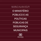 O Ministério Público e as Políticas Públicas de Segurança Municipais (MP3-Download) O Ministério Público e as Políticas Públicas de Segurança Municipais (MP3-Download)