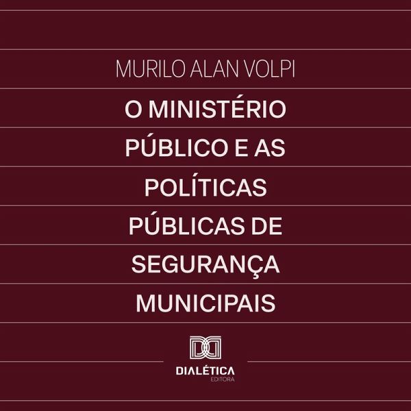 O Ministério Público e as Políticas Públicas de Segurança Municipais (MP3-Download) O Ministério Público e as Políticas Públicas de Segurança Municipais (MP3-Download)