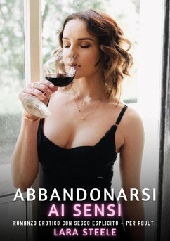 Abbandonarsi ai Sensi (eBook, ePUB) - Steele, Lara