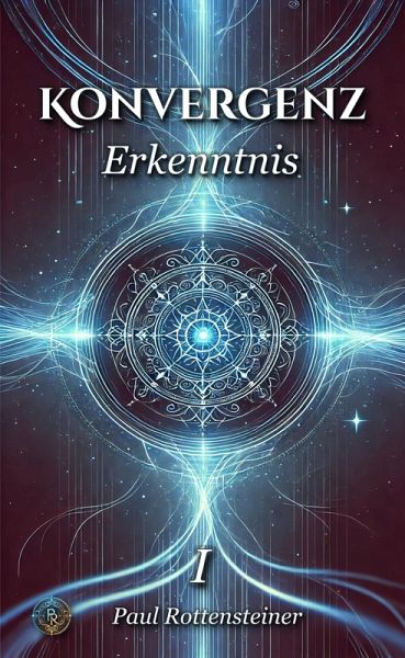 Konvergenz-Erkenntnis (eBook, ePUB) Konvergenz-Erkenntnis (eBook, ePUB)