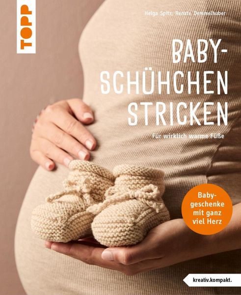 Baby-Schühchen stricken (kreativ.kompakt.) Baby-Schühchen stricken (kreativ.kompakt.)