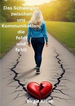 Cover Das Schweigen zwischen uns - Kommunikation, die fehlt und fehlt