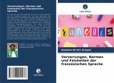 Verzerrungen, Normen und Feinheiten der französischen Sprache Verzerrungen, Normen und Feinheiten der französischen Sprache