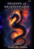 Drachen und Drachenmagie - Band 2 - Drachen aller Kulturen
