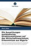 Die Auswirkungen ausländischer Direktinvestitionen auf das Wirtschaftswachstum, Erkenntnisse aus Nigeria Die Auswirkungen ausländischer Direktinvestitionen auf das Wirtschaftswachstum, Erkenntnisse aus Nigeria