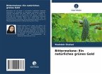 Bittermelone: Ein natürliches grünes Gold