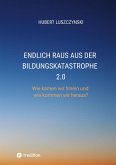 Endlich raus aus der Bildungskatastrophe 2.0