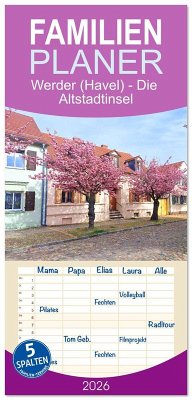 Familienplaner 2026 - Werder (Havel) - Die Altstadtinsel mit 5 Spalten (Wandkalender, 21 x 45 cm) CALVENDO Familienplaner 2026 - Werder (Havel) - Die Altstadtinsel mit 5 Spalten (Wandkalender, 21 x 45 cm) CALVENDO