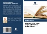 Perspektiven einer ungewöhnlichen Entwicklung