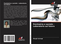 Psichiatria e società - Laboratorio sul futuro - Schragl, Margit