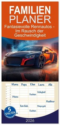 Familienplaner 2026 - Fantasievolle Rennautos - Im Rausch der Geschwindigkeit mit 5 Spalten (Wandkalender, 21 x 45 cm) CALVENDO