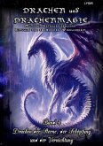 Drachen und Drachenmagie - Band 4 - Drachen der Sterne, der Schöpfung und der Vernichtung Drachen und Drachenmagie - Band 4 - Drachen der Sterne, der Schöpfung und der Vernichtung