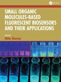 Small Organic Molecules-Based Fluorescent Biosensors and their Applications (eBook, PDF)