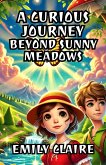A Curious Journey Beyond Sunny Meadows (eBook, ePUB)